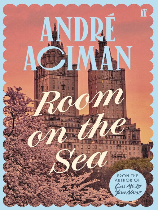 Title details for Room on the Sea by André Aciman - Available